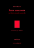 Futur sans avenir, une histoire des annes soixante-dix