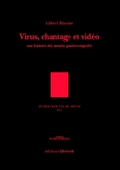 Virus, chantage et vidéo, une histoire des années quatre-vingt-dix